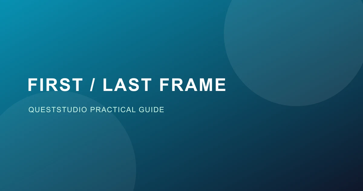 AI Video First and Last Frame Workflow: Plan Motion Between States