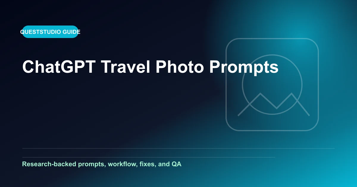 ChatGPT Travel Photo Prompts: 25 Realistic Portrait and Landscape Ideas editorial guide